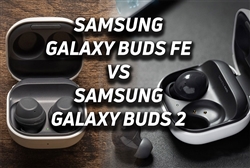 So sánh tai nghe Bluetooth Galaxy Buds 2 và Buds FE, nên mua tai nghe không dây nào?