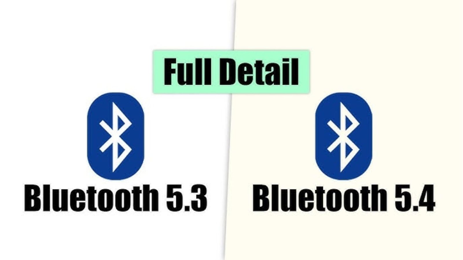 Bảng so sánh các tính năng chính giữa Bluetooth 5.3 và Bluetooth 5.4