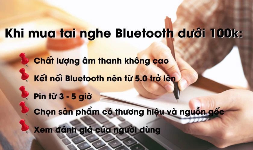 Các yếu tố cần chú ý khi mua tai nghe Bluetooth giá rẻ dưới 100k