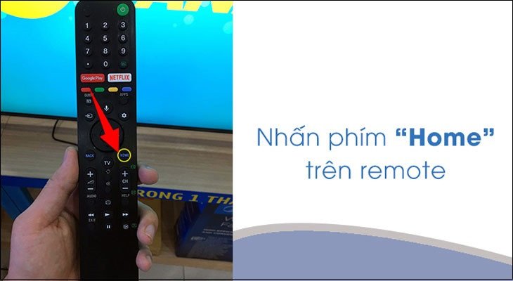 Chọn nút HOME trên remote tivi Sony