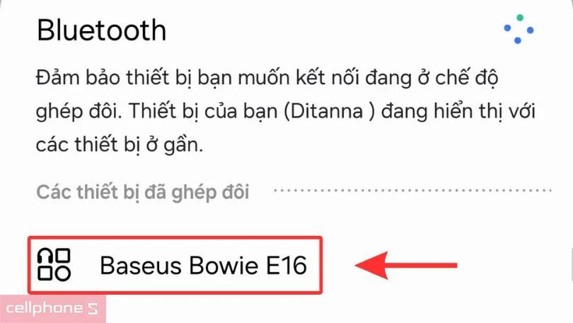 Chọn tên tai nghe bluetooth trên điện thoại để kết nối