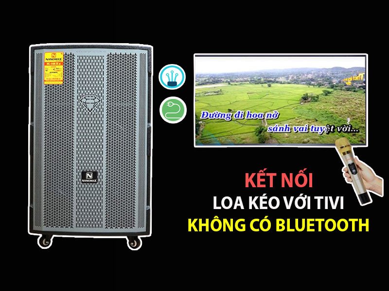 Giải pháp kết nối tivi không có Bluetooth với loa ngoài