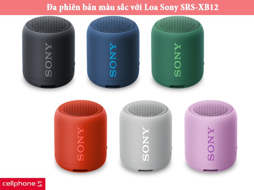 Loa Sony Bluetooth SRS-XB12 đa dạng màu sắc, thể hiện cá tính riêng.