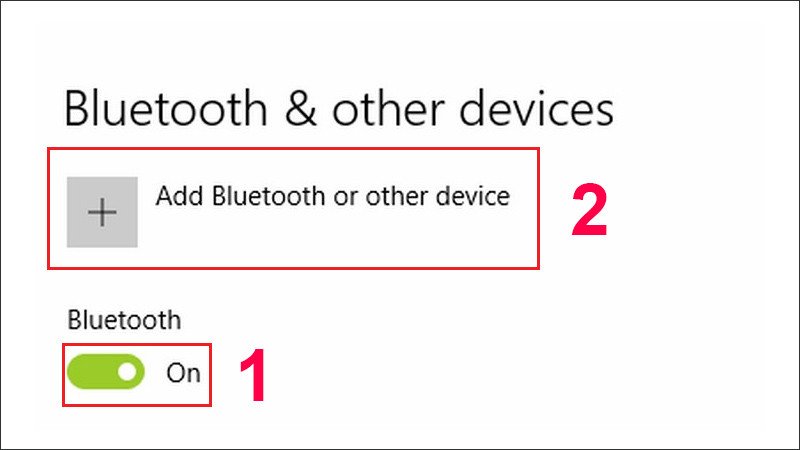 Bật Bluetooth và chọn Add Bluetooth or other devices trên Windows