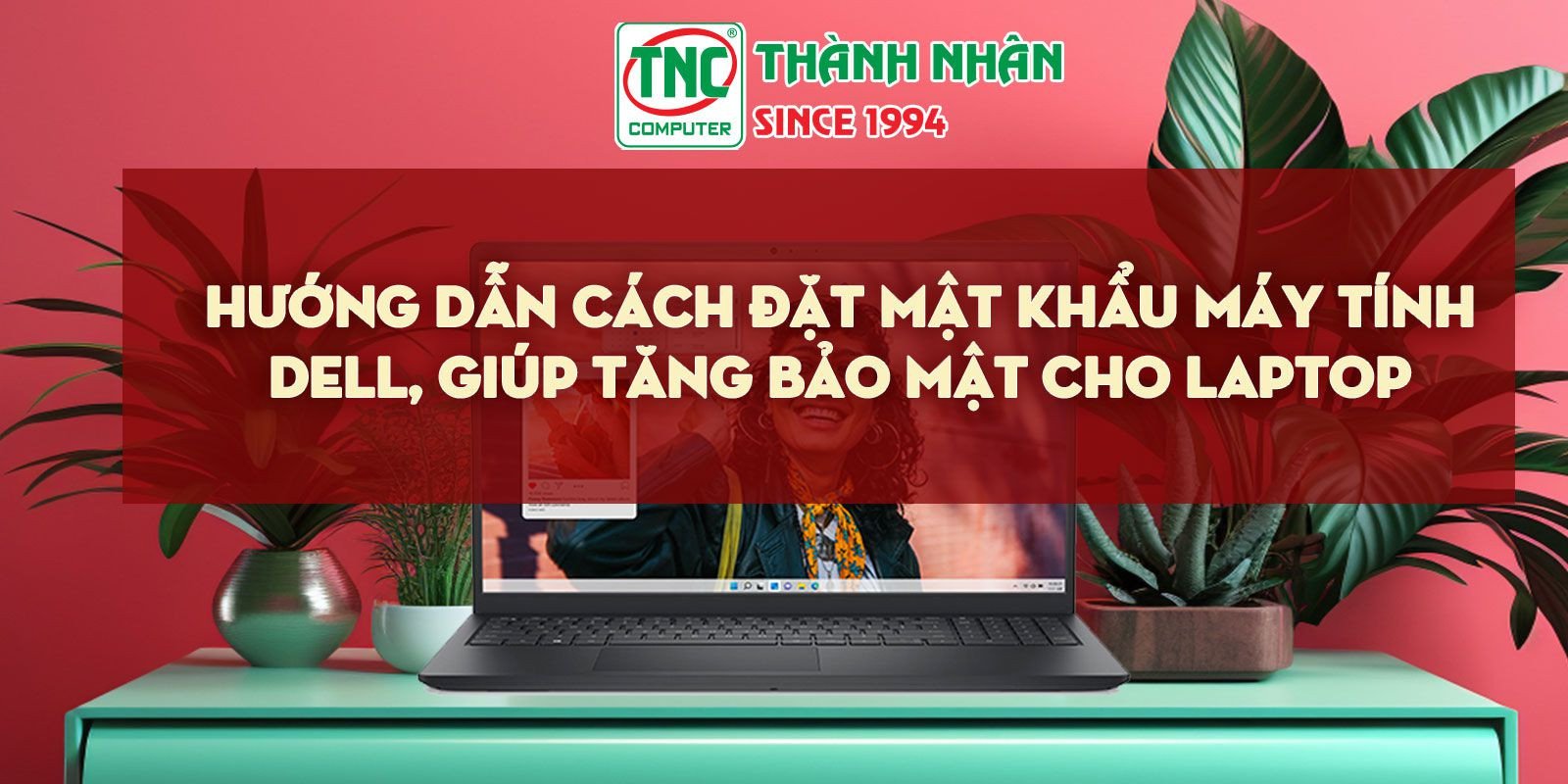 Cài đặt mật khẩu cho laptop Dell