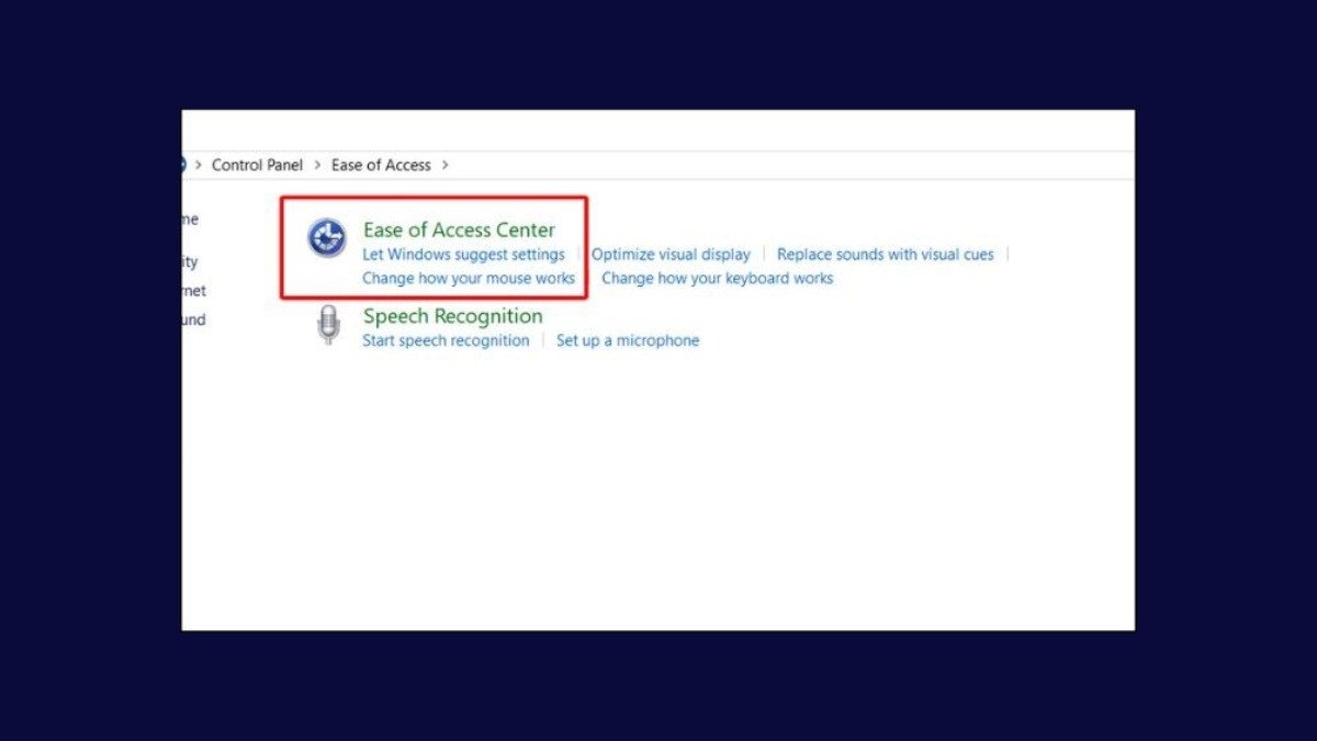 Chọn Ease of Access Center, trung tâm quản lý các tùy chọn trợ năng của Windows