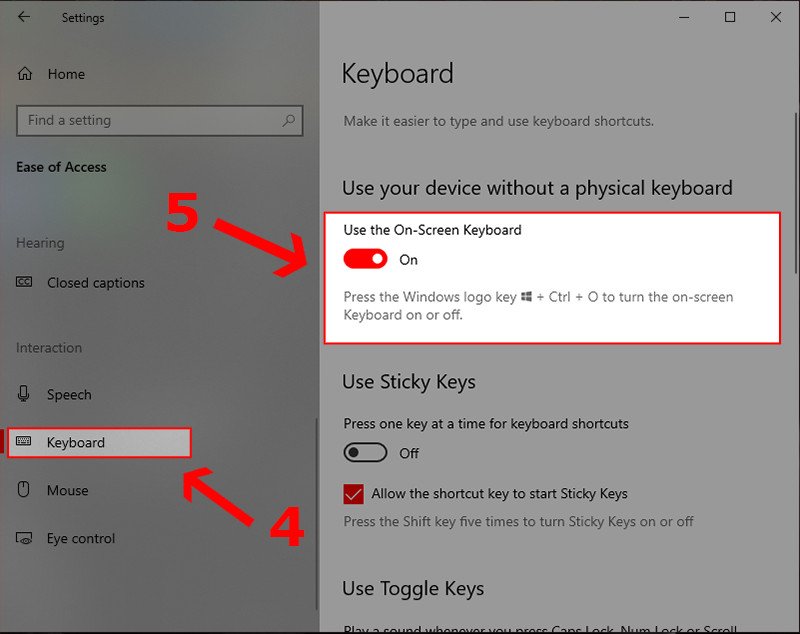 Chọn mục Keyboard, trong phần Use the On–Screen Keyboard, bật On để bàn phím ảo hiển thị