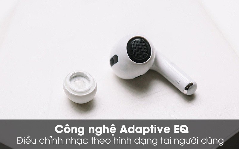 Công nghệ Adaptive EQ tự điều chỉnh âm thanh theo người dùng trên tai nghe AirPods Pro 1