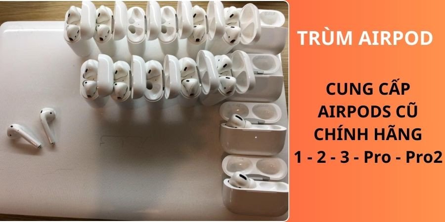 Cung cấp tai nghe AirPods Pro cũ chính hãng Apple