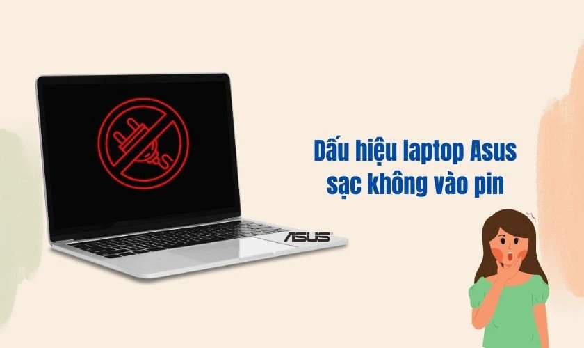 Đèn báo sạc không sáng là dấu hiệu laptop Asus sạc không vào pin