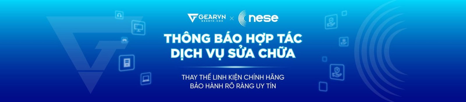 Dịch vụ sửa chữa laptop uy tín từ GEARVN và NESE