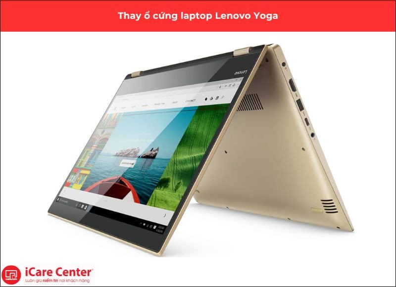 Dòng laptop Lenovo Yoga thường được trang bị ổ cứng SSD