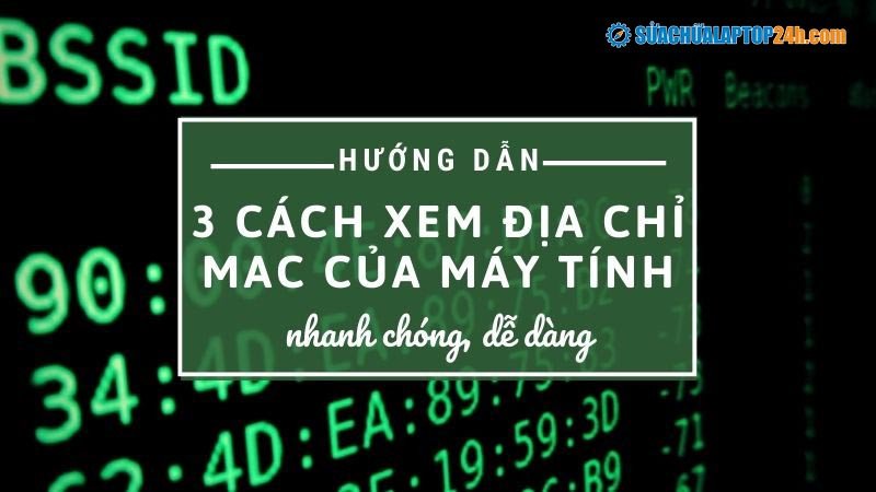 Giao diện máy tính hiển thị địa chỉ MAC của laptop