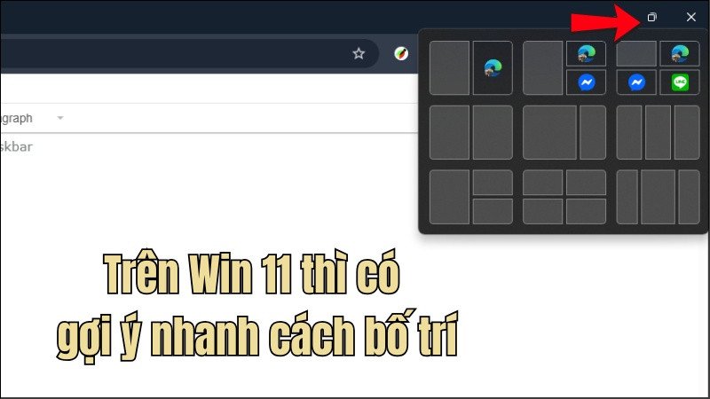 Gợi ý bố cục chia màn hình trên Windows 11