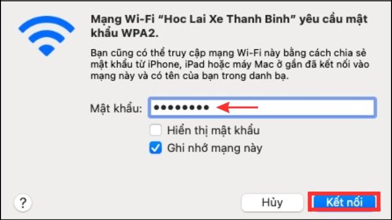 Kết nối WiFi trên MacBook bằng cách chọn mạng và nhập mật khẩu