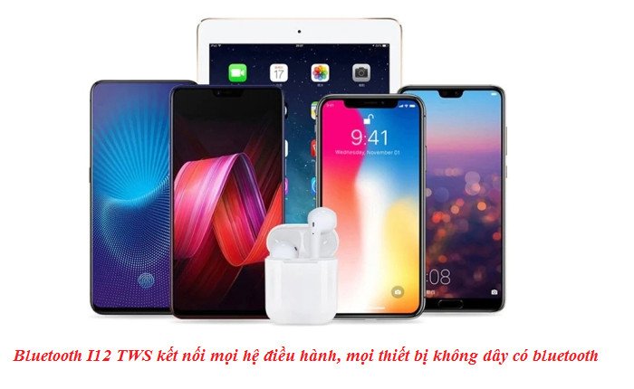 Khả năng kết nối tự động của tai nghe bluetooth i12 TWS