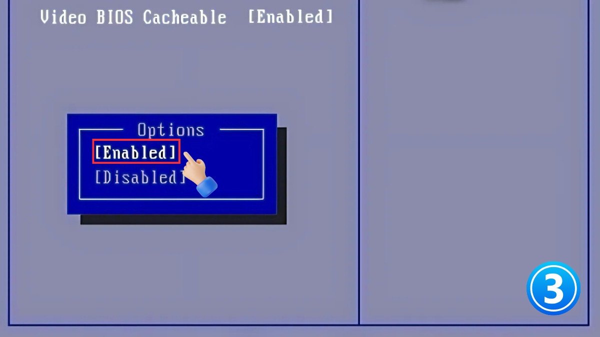Kích hoạt Video BIOS Cacheable trong cài đặt BIOS để reset card đồ họa