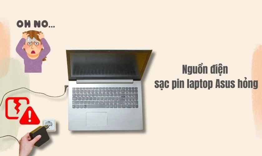 Kiểm tra nguồn điện và ổ cắm khi laptop Asus sạc không vào pin