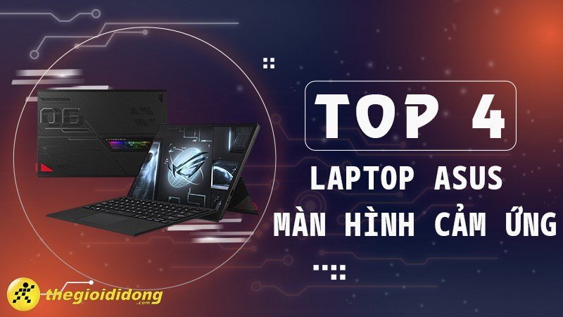 Laptop Asus màn hình cảm ứng hiện đại, đa năng cho công việc và giải trí