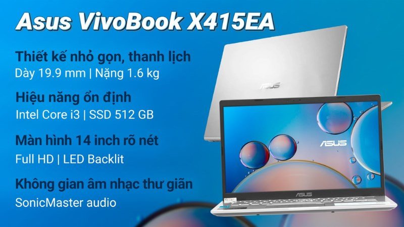 Laptop Asus Vivobook X415EA i3 với thiết kế hiện đại, đáp ứng tốt nhu cầu của sinh viên