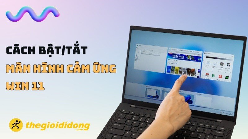 Laptop cảm ứng đang hiển thị màn hình desktop Windows 11, minh họa tính năng cảm ứng