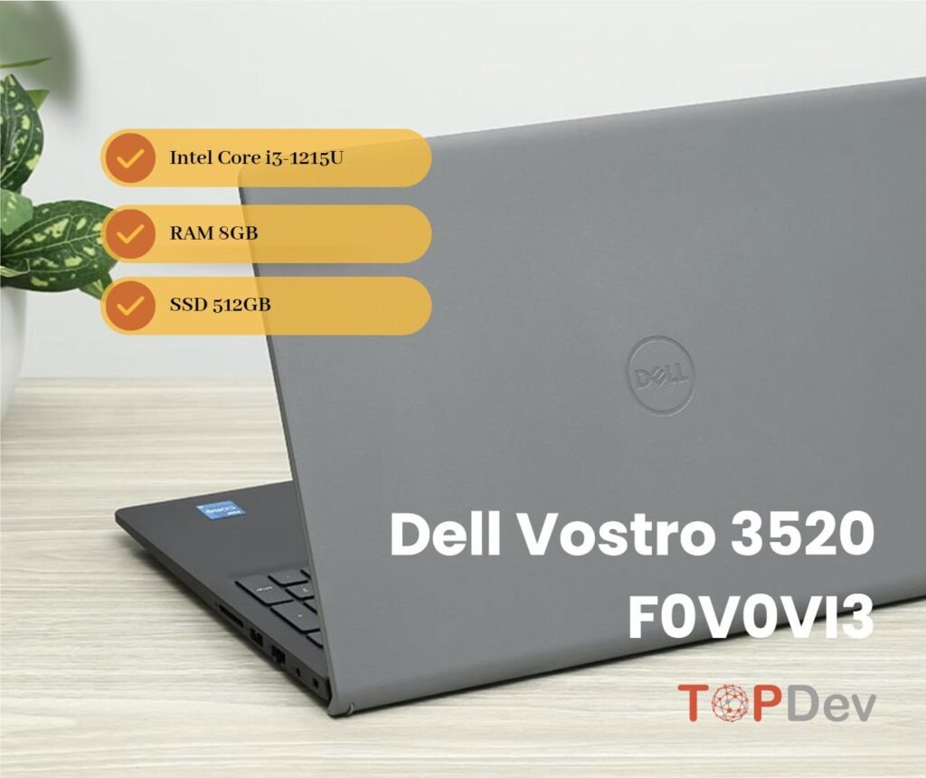 Laptop Dell Vostro 3520, giải pháp tin cậy cho lập trình viên dưới 10 triệu