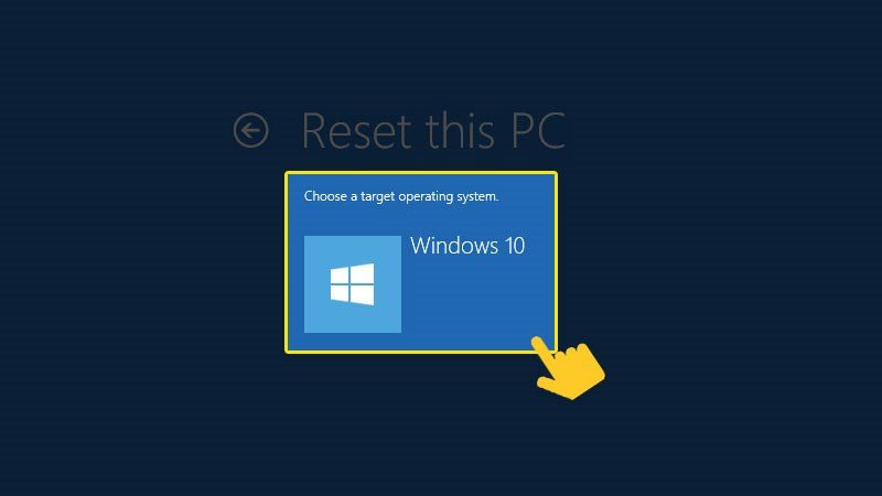 Lựa chọn hệ điều hành để tiến hành quá trình reset laptop Win 10