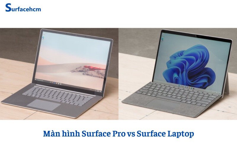 Màn hình cảm ứng chất lượng cao của Surface Pro và Surface Laptop