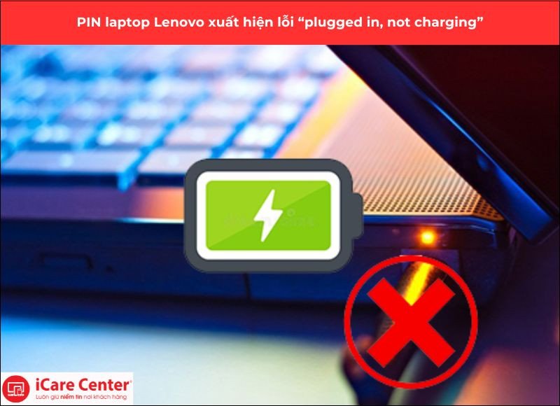 Màn hình laptop Lenovo hiển thị thông báo lỗi "plugged in, not charging"
