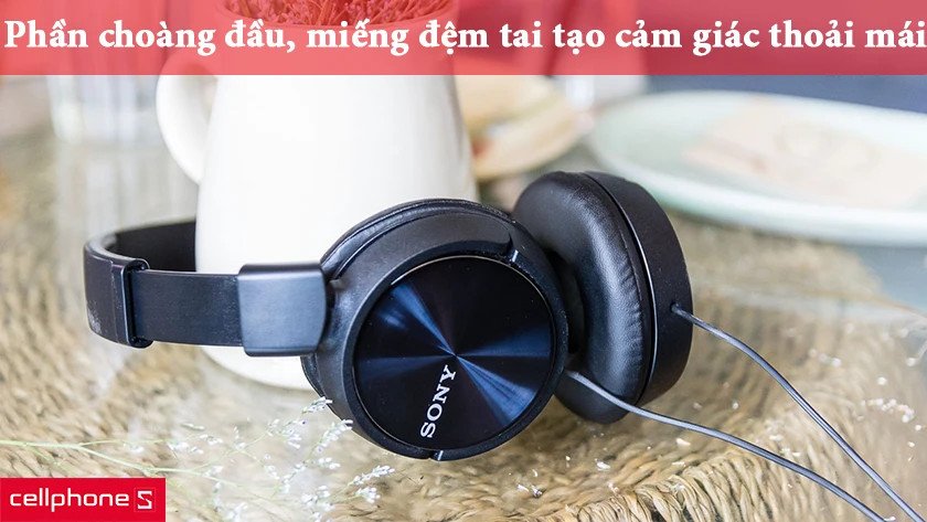 Miếng đệm tai nghe và phần choàng đầu êm ái của MDR-ZX110AP mang lại sự thoải mái tối đa