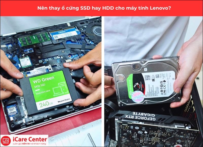 Nên thay ổ cứng SSD hay HDD cho laptop Lenovo?
