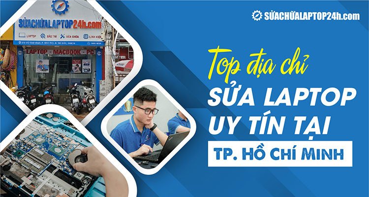 Người dùng đang tìm kiếm trung tâm sửa chữa laptop 24h TPHCM chất lượng
