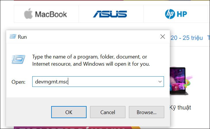 Nhập devmgmt.msc vào hộp thoại Run