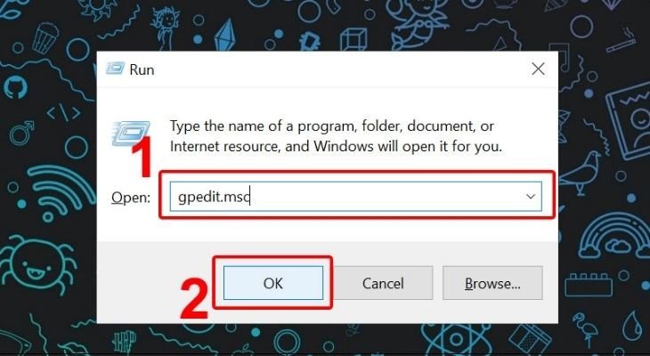 Nhập gpedit.msc vào hộp thoại Run để mở Group Policy Editor