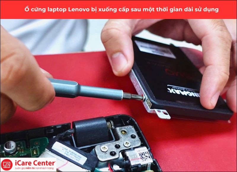 Ổ cứng laptop Lenovo xuống cấp sau thời gian dài sử dụng