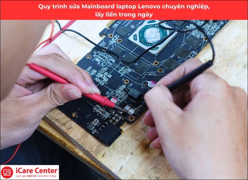 Quy trình chuyên nghiệp và nhanh chóng khi thay mainboard laptop Lenovo tại trung tâm.