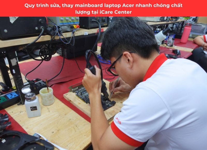 Quy trình thay main laptop Acer Nitro 5 tại trung tâm uy tín