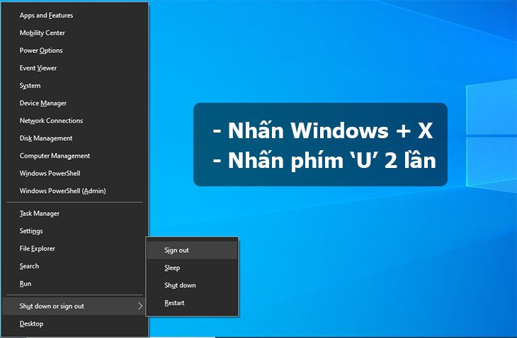 Sử dụng tổ hợp phím Windows + X sau đó nhấn U hai lần để tắt laptop Windows 8/10.