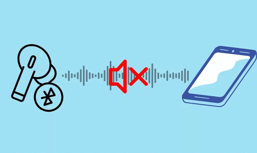 tai nghe Bluetooth kết nối được với điện thoại nhưng vẫn không có âm thanh