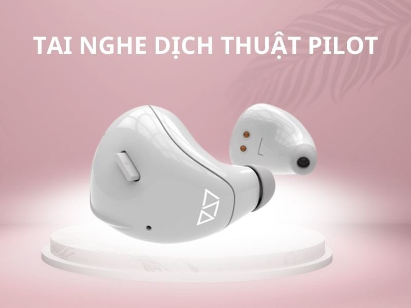 Tai nghe dịch thuật Pilot