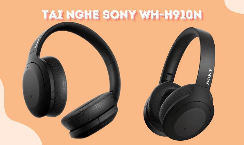 Tai nghe Sony WH-H910N sang trọng, chống ồn chủ động, âm thanh chi tiết