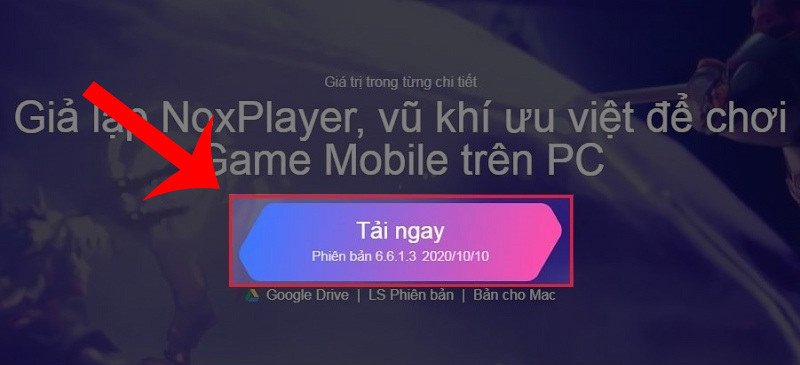 Tải phần mềm giả lập NoxPlayer để chơi Liên Quân trên laptop Win 10