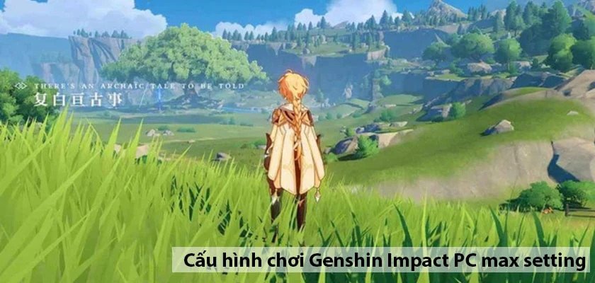 Trải nghiệm Genshin Impact với đồ họa Max Setting trên laptop gaming mạnh mẽ