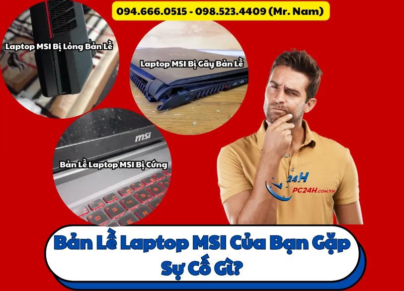 Vấn đề bản lề laptop MSI thường gặp