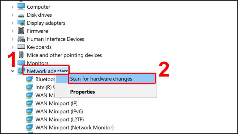 Vào Network adapters và chọn Scan for hardware changes