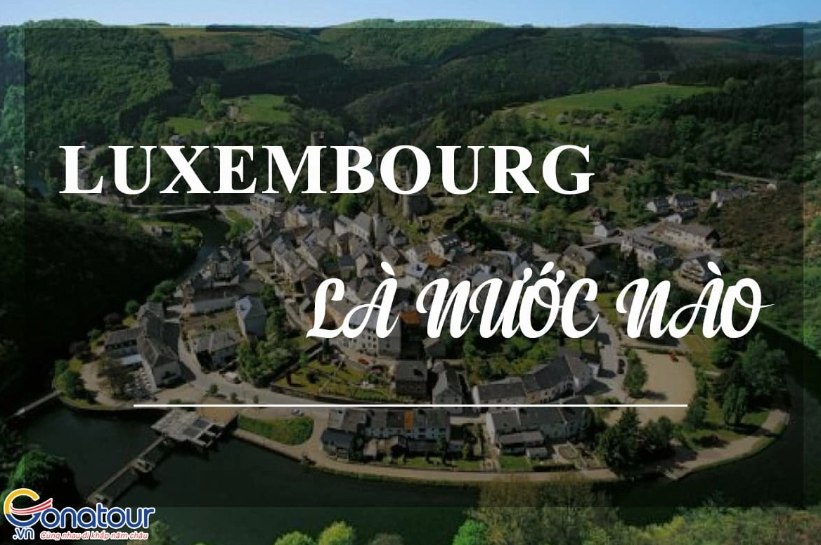 Luxembourg Thuộc Nước Nào? Giải Mã Quốc Đảo Bí Ẩn Châu Âu Bản đồ vị trí Luxembourg tại Châu Âu