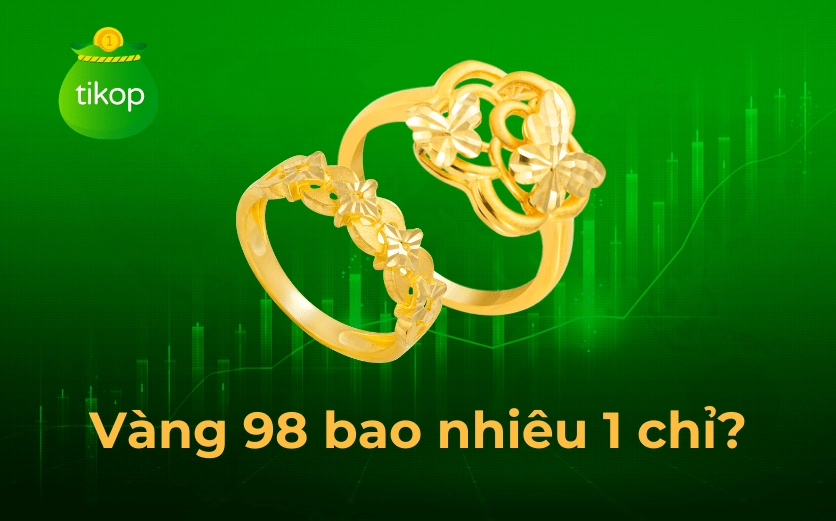 Biến động giá vàng 98 hôm nay tăng hay giảm