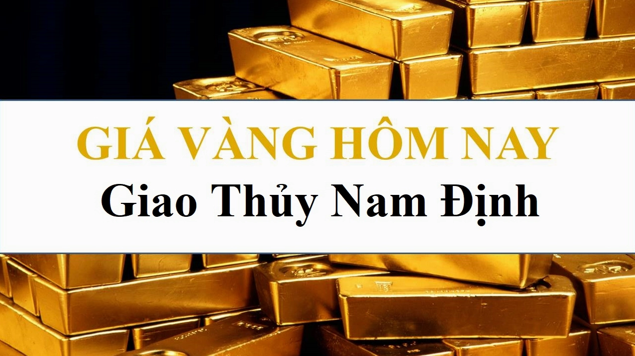 Giá Vàng Giao Thủy 2026: Cập Nhật Mới Nhất & Dự Báo Xu Hướng Biến động giá vàng tại Giao Thủy, Nam Định