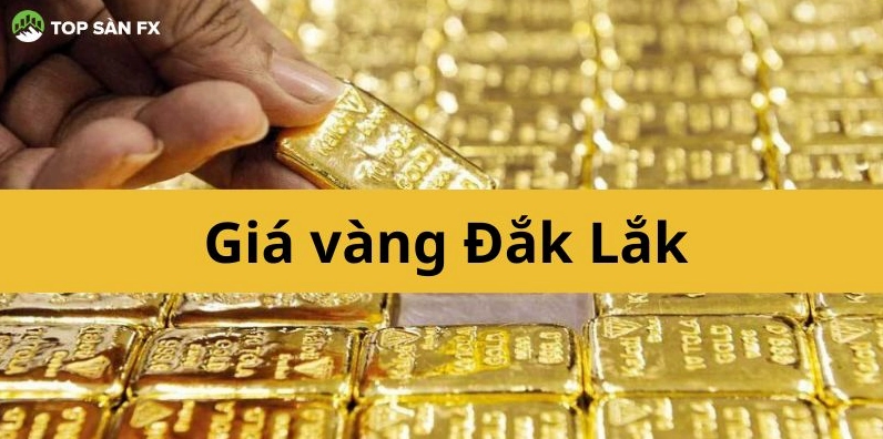Biểu đồ giá vàng tại Đắk Lắk