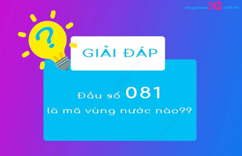 081 là mã vùng nước nào? Khám phá chi tiết và ý nghĩa Biểu tượng điện thoại với mã vùng 081